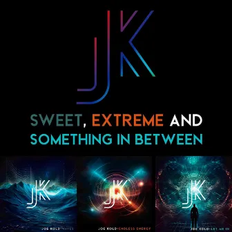 Sweet, Extreme and Something in Between by Joe Kold