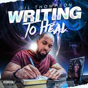 Writing to Heal by Gil Thompson