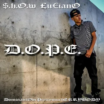 D.O.P.E. by Show Luciano