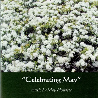 Howlett: Celebrating May by May Howlett