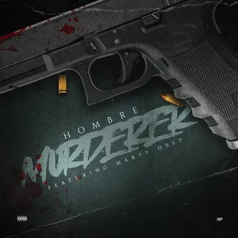 Murderer (feat. Marty Obey) by Hombre