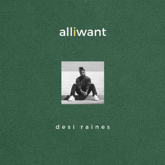 All I Want by Desi Raines