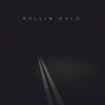 Rollin' Dolo by Julian Dova