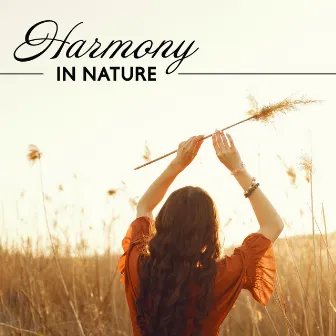 Harmony In Nature: Music & Forest Sounds | Relaxation, Meditation, Inner Peace, Calm In The World by Richard Koppruch