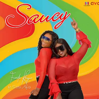 Saucy by Freda Rhymz