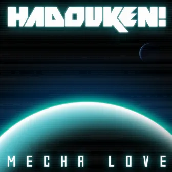 Mecha Love by Hadouken!