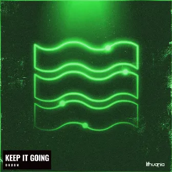 Keep It Going by DRØOM