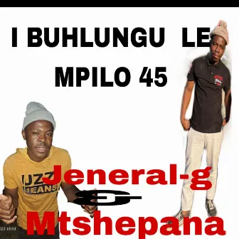 I Buhlungu le mpilo 45 by Mtshepana