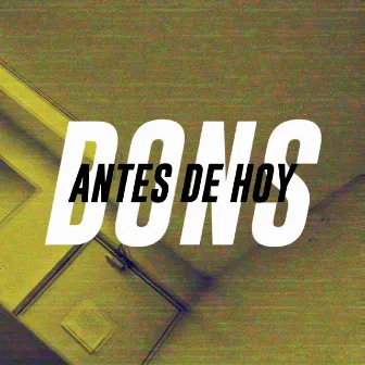 Antes de hoy by Bons