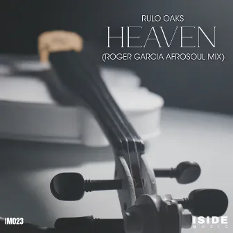 Heaven (Roger Garcia AfroSoul Mix) by Rulo Oaks