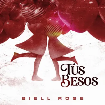 Tus Besos by Biell Rose