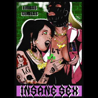 Insane Sex by Liricas Gemelas