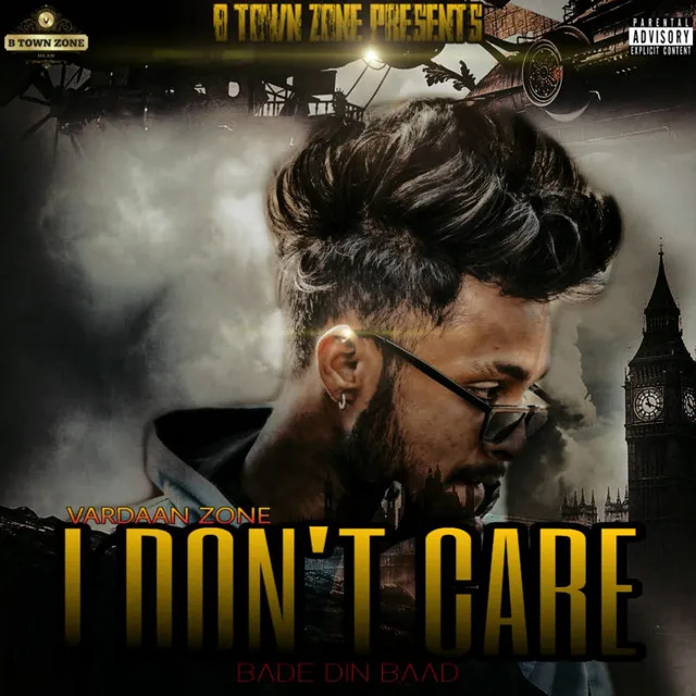 I DON'T CARE | BADE DIN BAAD