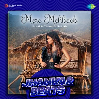 Mere Mehboob - Jhankar Beats by Shakeel Badayuni