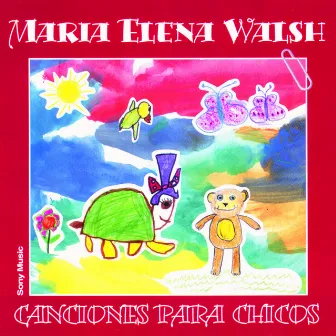 Canciones Para Chicos by María Elena Walsh