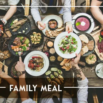 Family Meal: Slow Jazz Perfect for Eating Delicious Meals by Family Smooth Jazz Academy