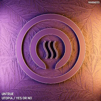 Yes or No / Utopia by Untrue