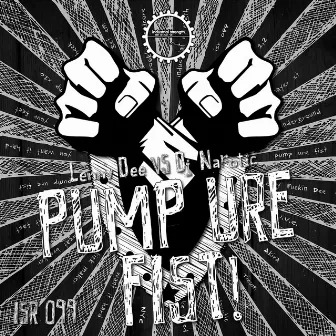 Pump Ure Fist! by DJ Narotic