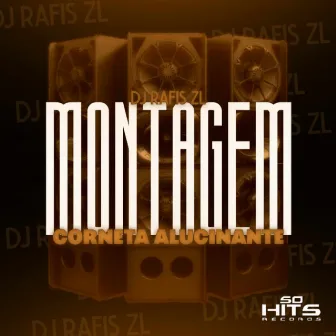 Montagem Corneta Alucinante by DJ RAFIS ZL