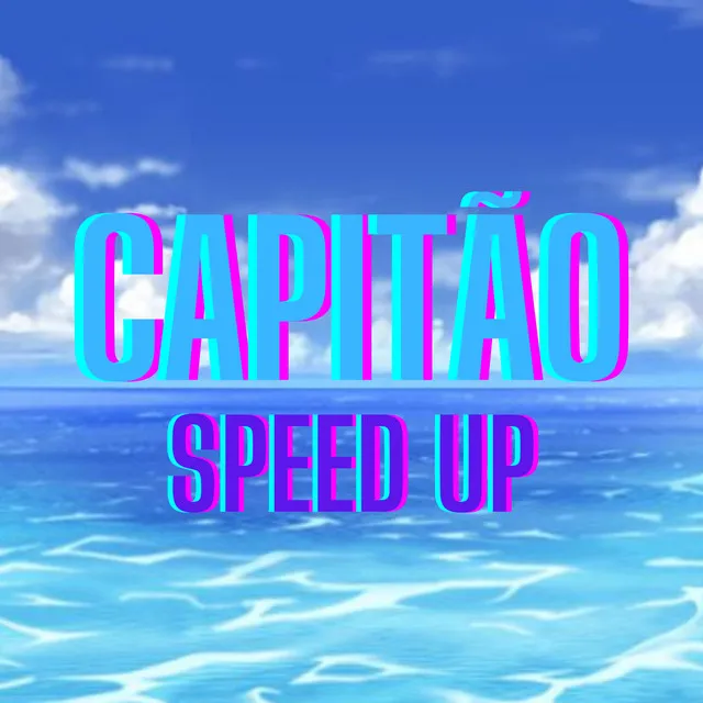 Capitão (Speed Up)