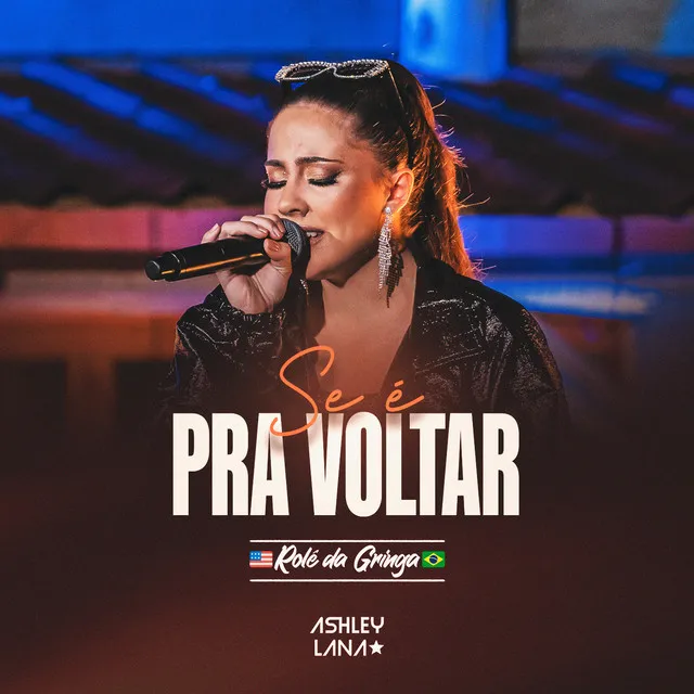 Se é Pra Voltar - Rolê da Gringa, Ao Vivo