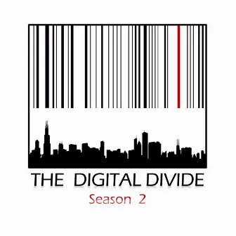 The Digital Divide: Season 2 by Erick Deshaun Dorris