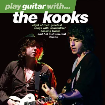 Play Guitar With…The Kooks by The Backing Tracks