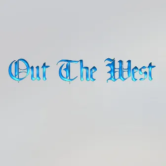 Out the West by Abel Beats