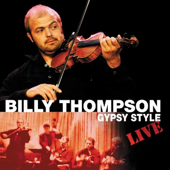 Gypsy Style (Live) by Billy Thompson