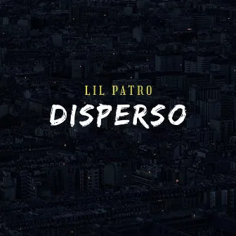 Disperso by Lil Patro