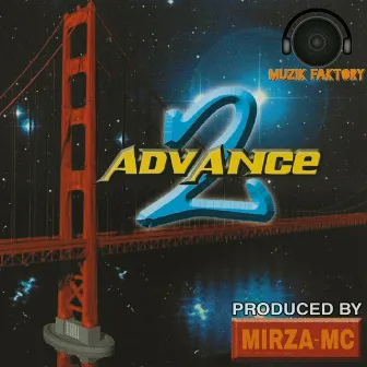 2 Advance by Mirza Mc