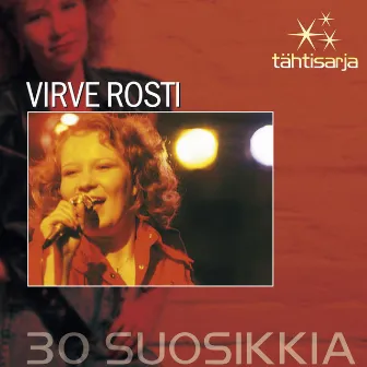 Tähtisarja - 30 Suosikkia by Virve Rosti