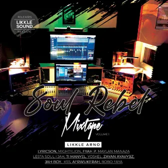 Soul Rebel Mixtape, Vol. 1 by Likkle Arno