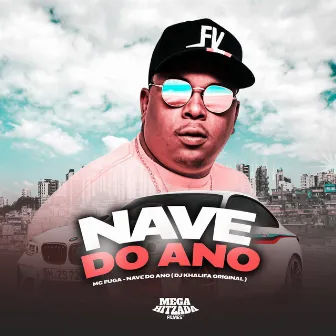 Nave do Ano by Dj Khalifa Original