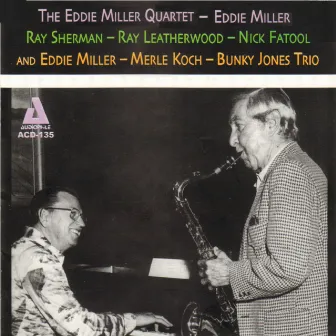 The Eddie Miller Quartet and Trio by Eddie Miller