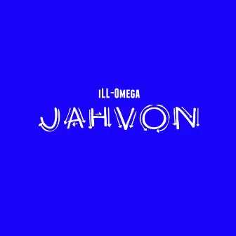 Jahvon by Ill-Omega