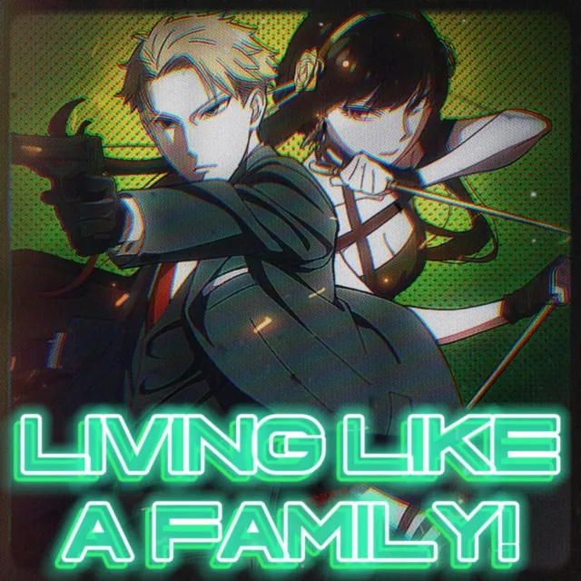 Living Like a Family