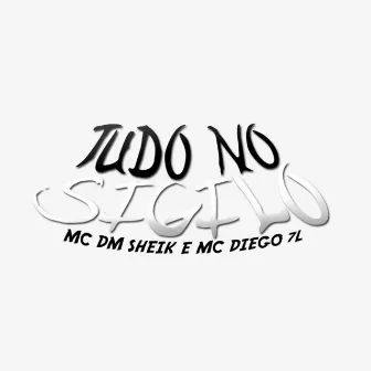 Tudo no Sigilo by MC Diego 7L