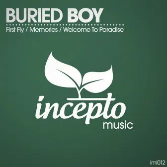 First Fly / Memories / Welcome to Paradise by Buried Boy