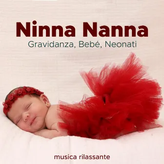 Ninna Nanna - Musica per la Gravidanza, Bebé, Neonati by Unknown Artist