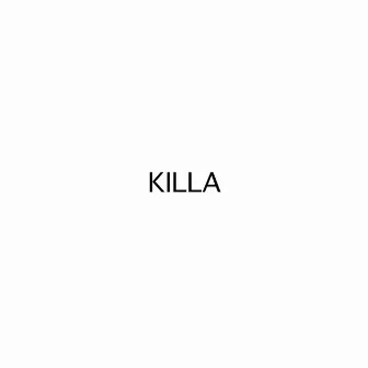 KILLA by fabaitos