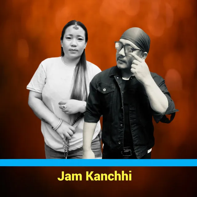 Jam Kanchhi