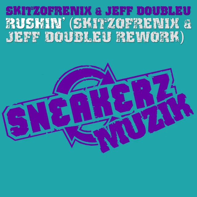 Rushin' - Skitzofrenix & Jeff Doubleu Rework