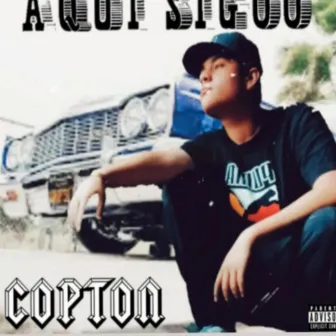 AQUI SIGO by COPTON MC