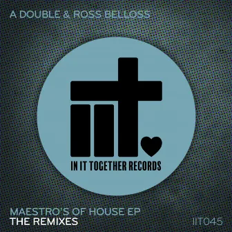 Maestros Of House EP - The Remixes by A Double