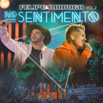 No Sentimento (Ao Vivo / Vol. 2) by Felipe e Rodrigo