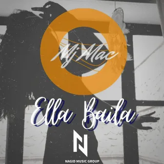 Ella Baila by Mj Mac