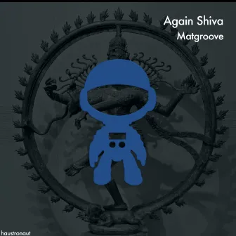 Again Shiva by Matgroove