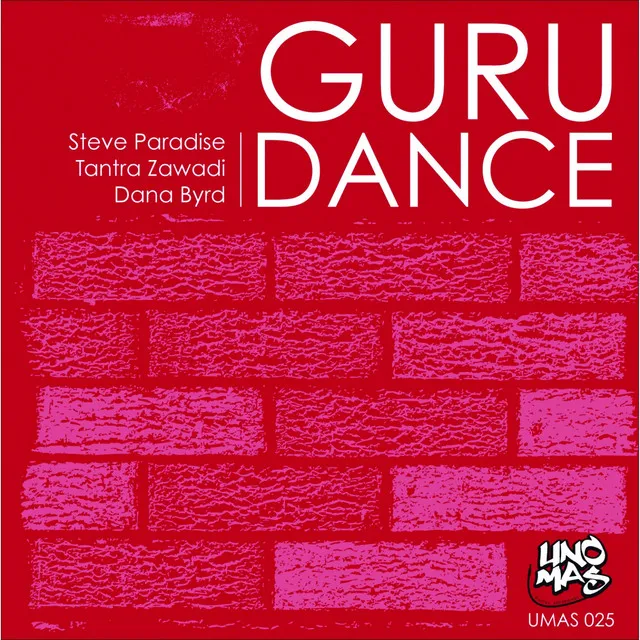 Guru Dance (feat. Tantra Zawadi, Dana Byrd)