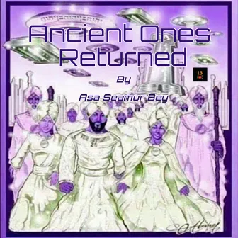 Ancient Ones Returned by Asa Seamur Bey